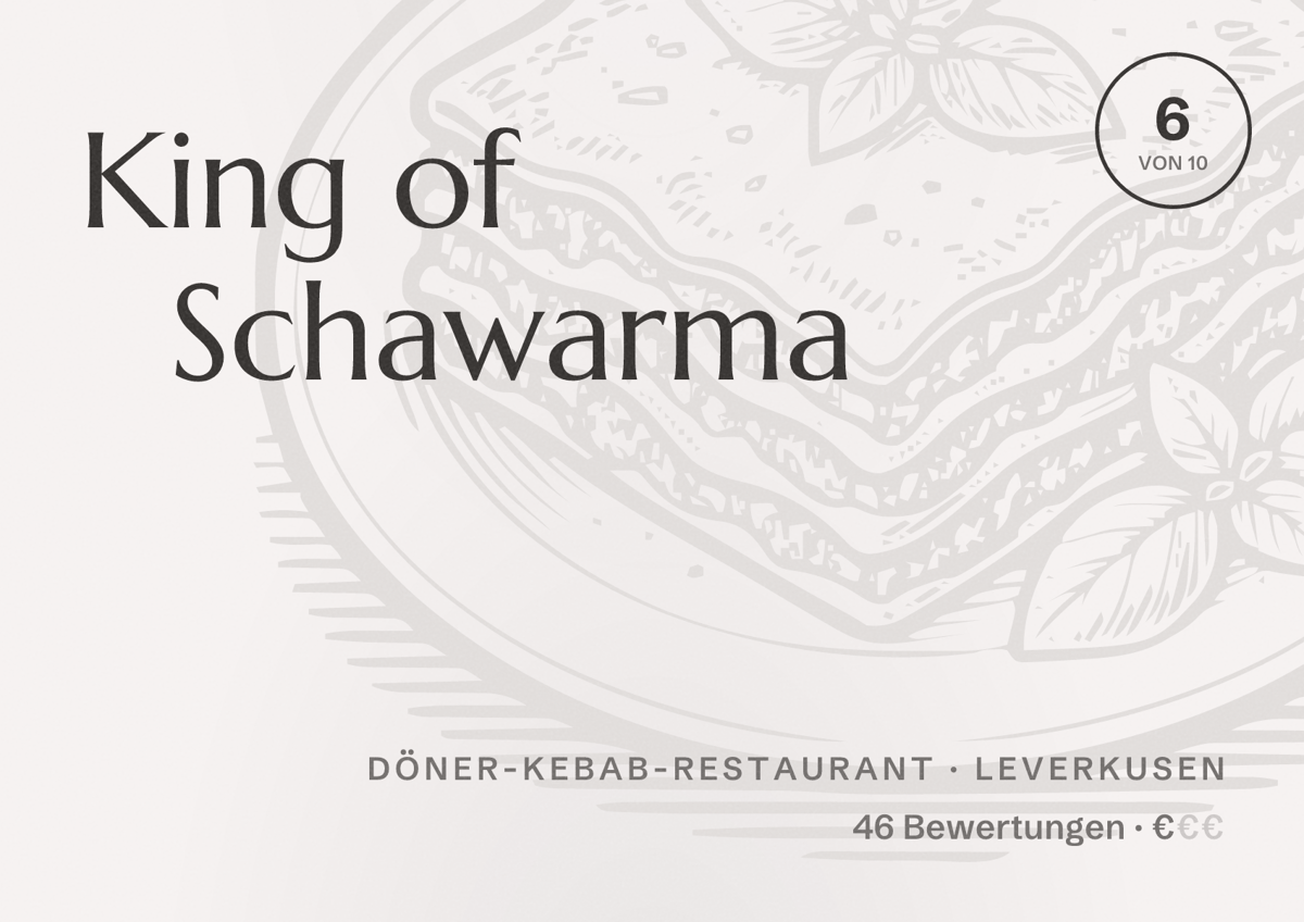 Illustriertes Poster von King of Schawarma, Döner-Kebab-Restaurant in Leverkusen: Bewertung 6 von 10 aus 46 Bewertungen, Preisniveau €
