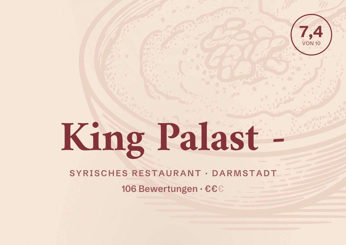 Illustriertes Poster von King Palast -, Syrisches Restaurant in Darmstadt: Bewertung 7,4 von 10 aus 106 Bewertungen, Preisniveau €€