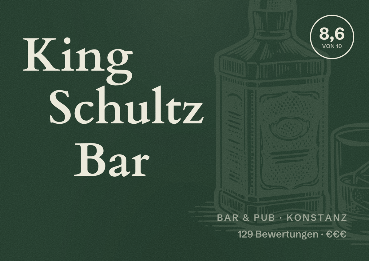 Illustriertes Poster von King Schultz Bar, Bar & Pub in Konstanz: Bewertung 8,6 von 10 aus 129 Bewertungen, Preisniveau €€€