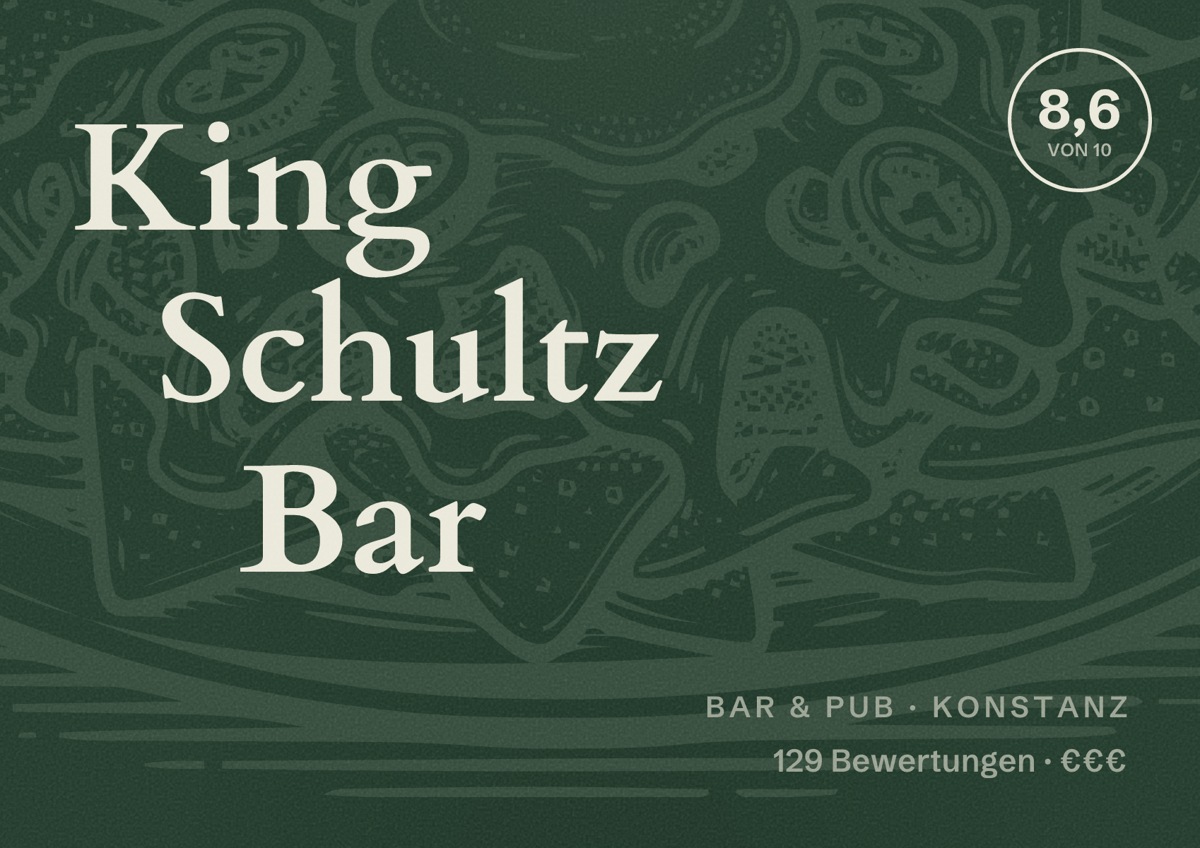 Illustriertes Poster von King Schultz Bar, Bar & Pub in Konstanz: Bewertung 8,6 von 10 aus 129 Bewertungen, Preisniveau €€€