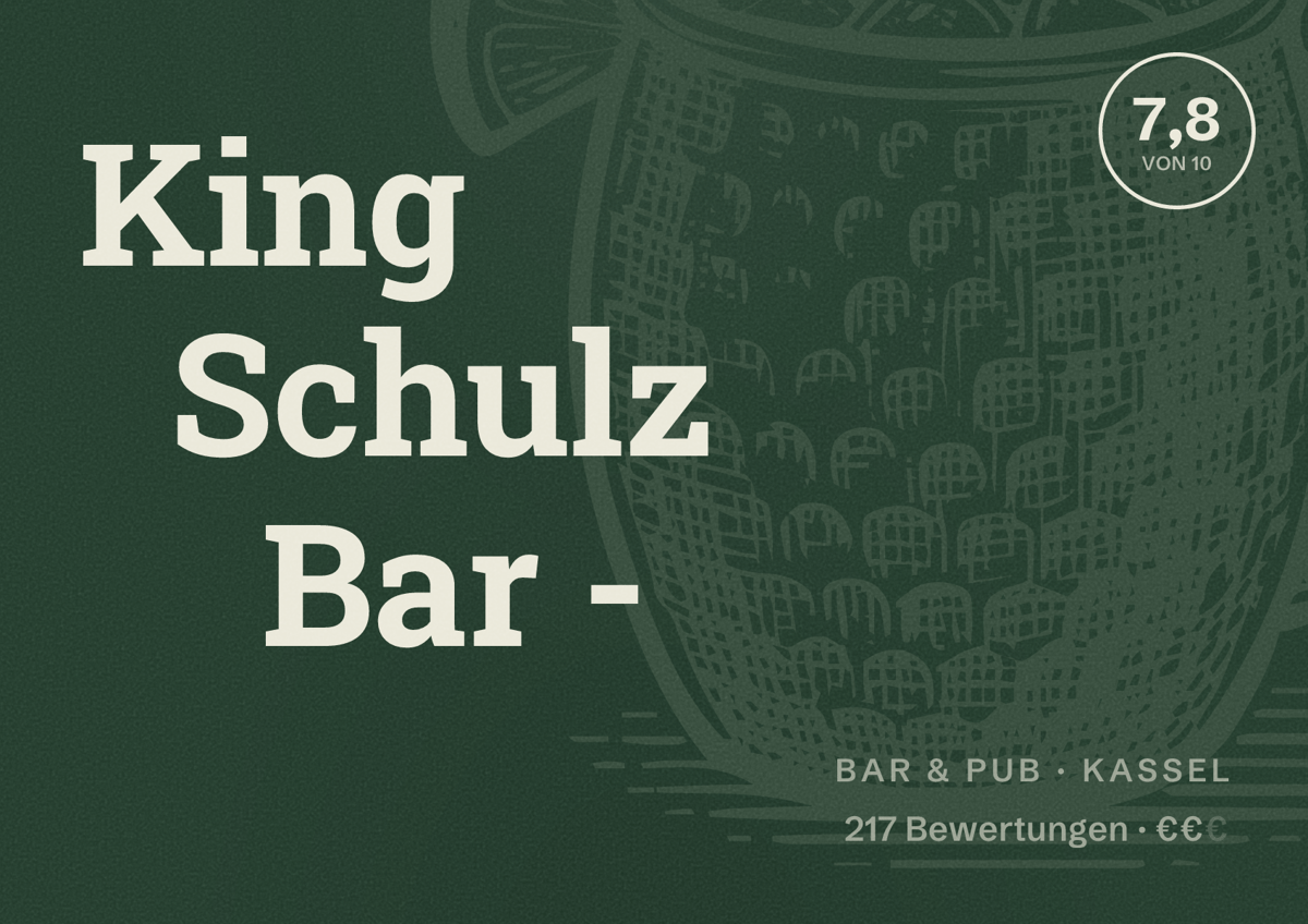 Illustriertes Poster von King Schulz Bar -, Bar & Pub in Kassel: Bewertung 7,8 von 10 aus 217 Bewertungen, Preisniveau €€