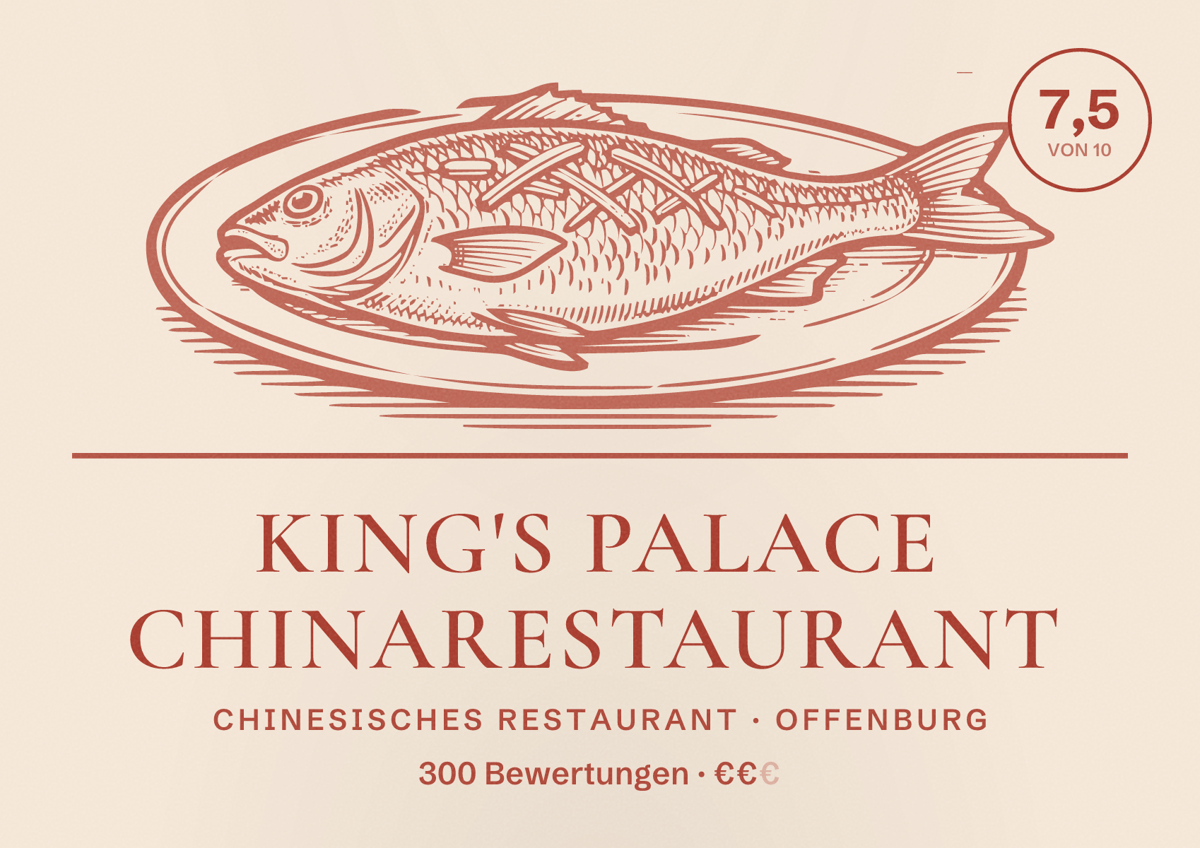 Illustriertes Poster von King's Palace Chinarestaurant, Chinesisches Restaurant in Offenburg: Bewertung 7,5 von 10 aus 300 Bewertungen, Preisniveau €€