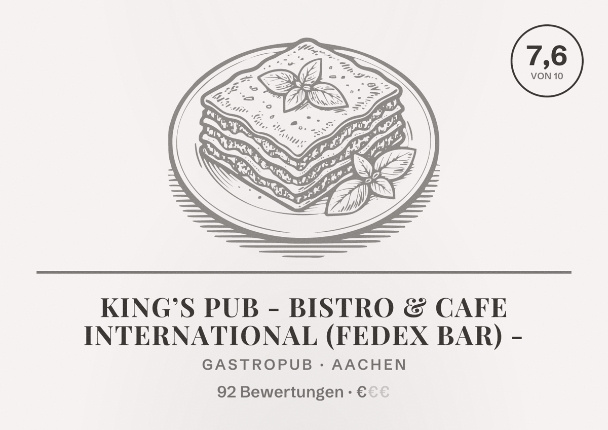 Illustriertes Poster von King’s Pub - Bistro & Cafe International (Fedex Bar) -, Gastropub in Aachen: Bewertung 7,6 von 10 aus 92 Bewertungen, Preisniveau €