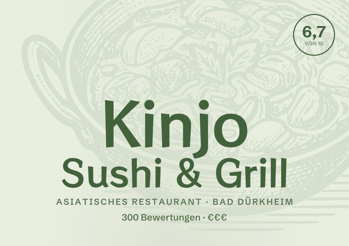 Illustriertes Poster von Kinjo Sushi & Grill, Asiatisches Restaurant in Bad Dürkheim: Bewertung 6,7 von 10 aus 300 Bewertungen, Preisniveau €€€