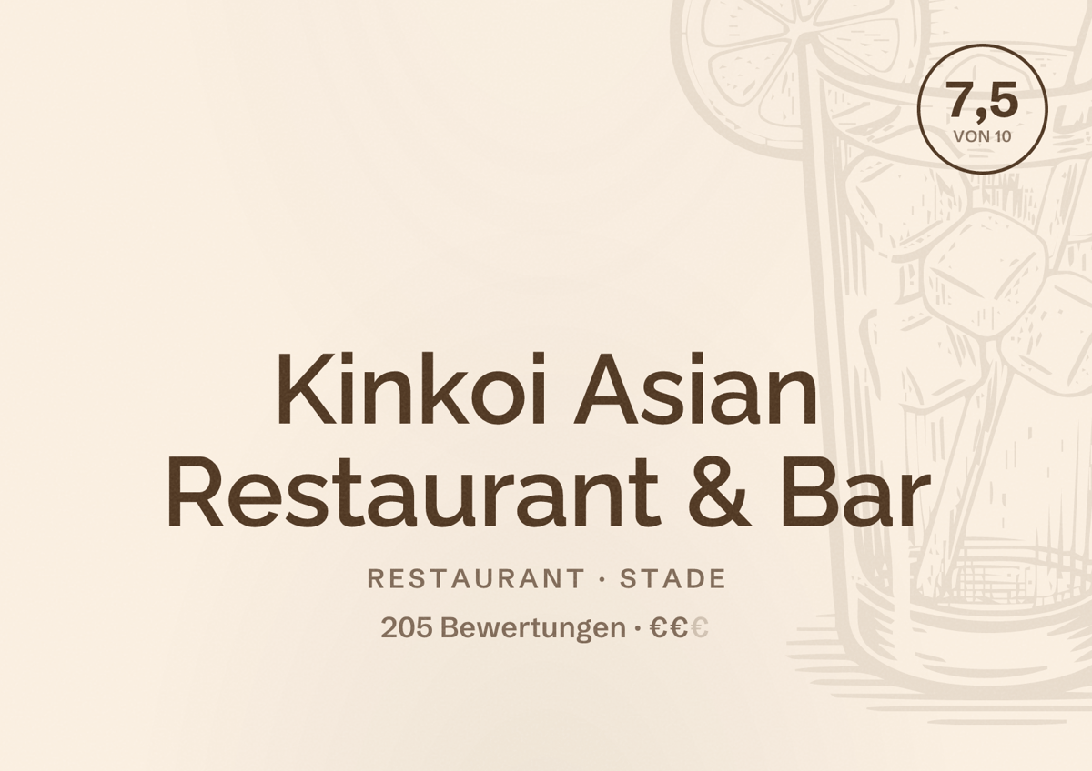 Illustriertes Poster von Kinkoi Asian Restaurant & Bar, Restaurant in Stade: Bewertung 7,5 von 10 aus 205 Bewertungen, Preisniveau €€