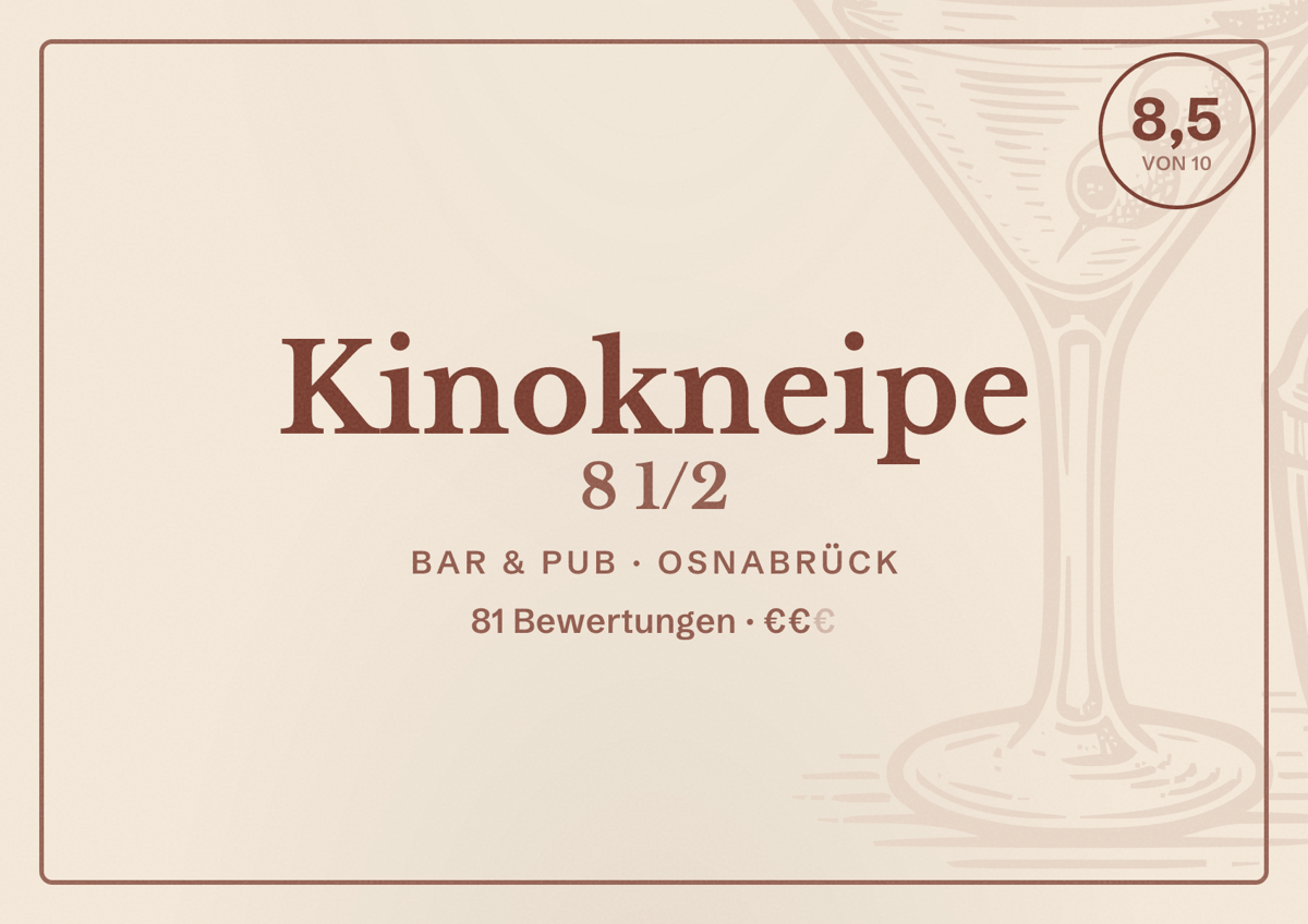 Illustriertes Poster von Kinokneipe 8 1/2, Bar & Pub in Osnabrück: Bewertung 8,5 von 10 aus 81 Bewertungen, Preisniveau €€