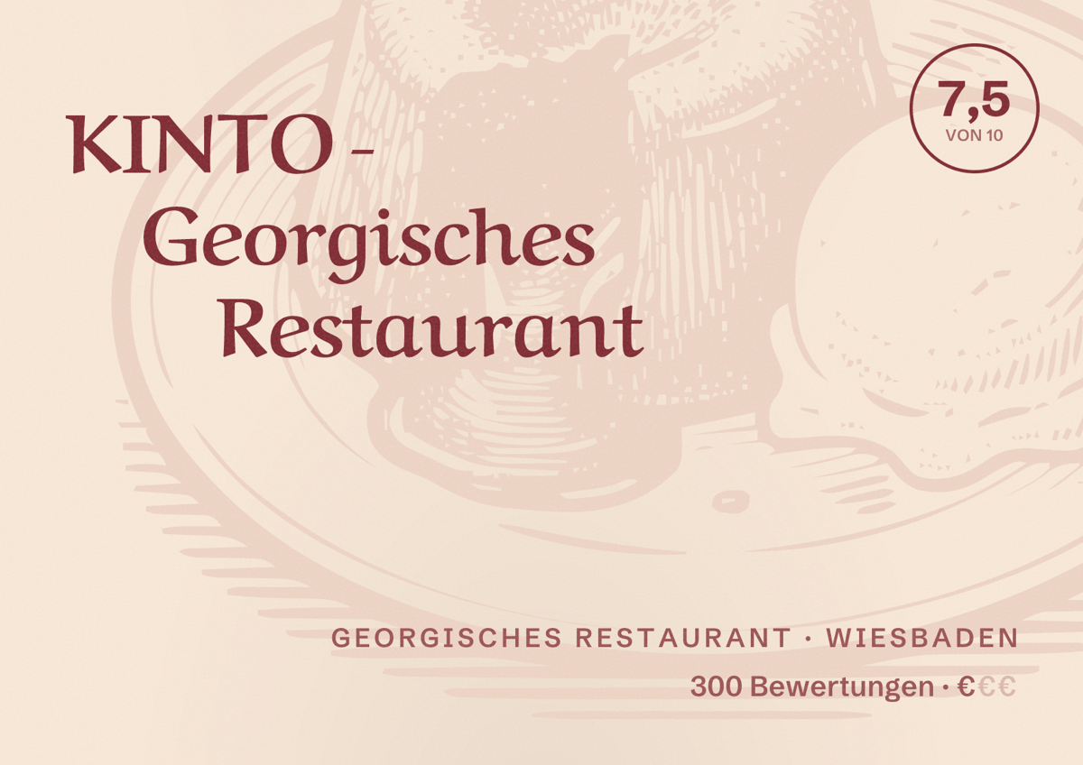Illustriertes Poster von KINTO - Georgisches Restaurant, Georgisches Restaurant in Wiesbaden: Bewertung 7,5 von 10 aus 300 Bewertungen, Preisniveau €