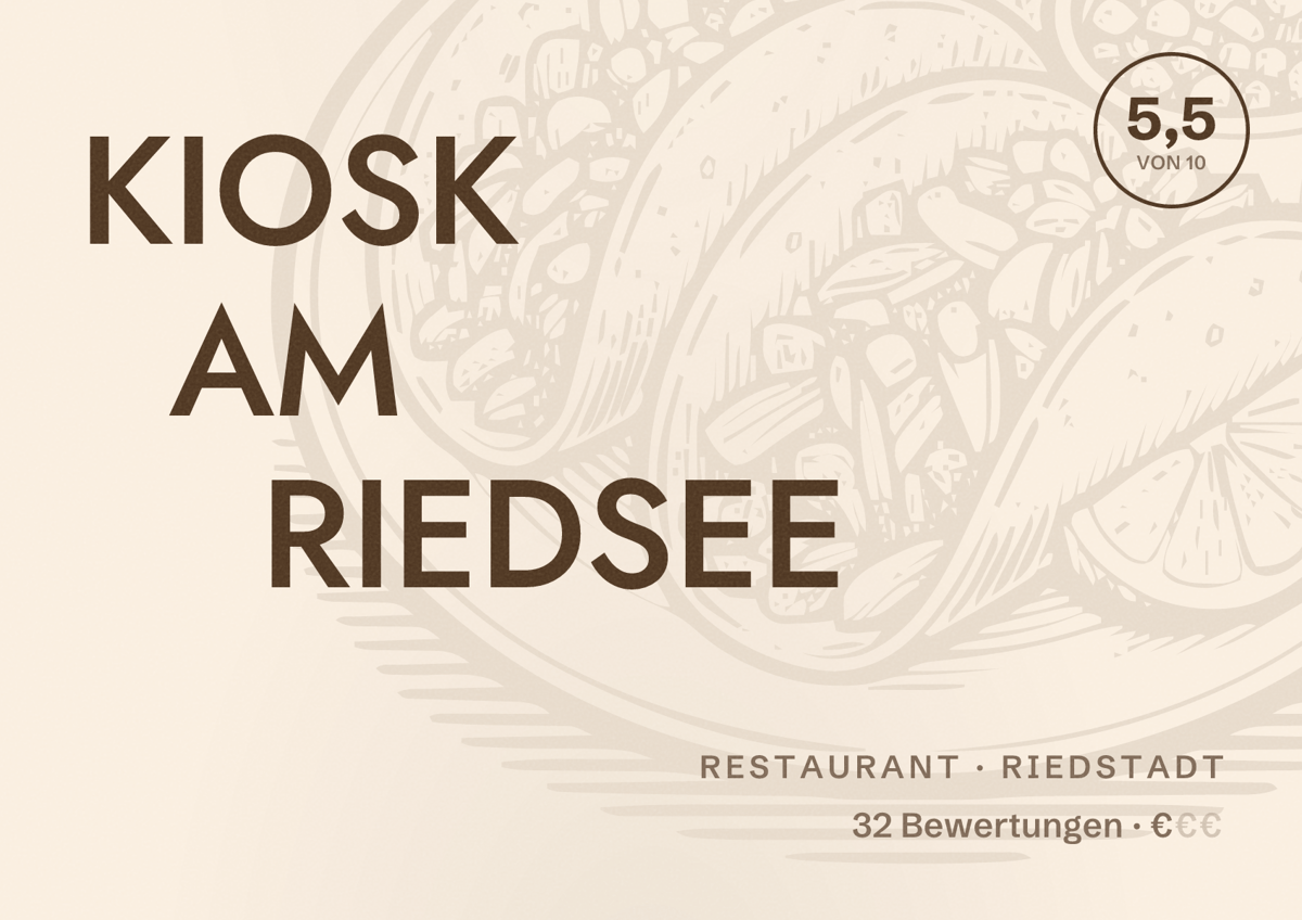 Illustriertes Poster von KIOSK AM RIEDSEE, Restaurant in Riedstadt: Bewertung 5,5 von 10 aus 32 Bewertungen, Preisniveau €