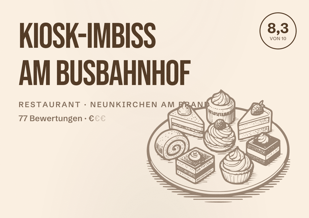 Illustriertes Poster von Kiosk-Imbiss am Busbahnhof, Restaurant in Neunkirchen am Brand: Bewertung 8,3 von 10 aus 77 Bewertungen, Preisniveau €