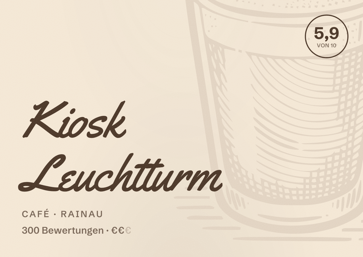 Illustriertes Poster von Kiosk Leuchtturm, Café in Rainau: Bewertung 5,9 von 10 aus 300 Bewertungen, Preisniveau €€