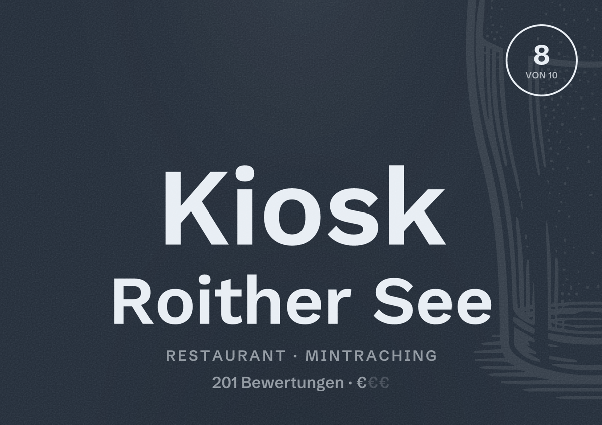 Illustriertes Poster von Kiosk Roither See, Restaurant in Mintraching: Bewertung 8 von 10 aus 201 Bewertungen, Preisniveau €