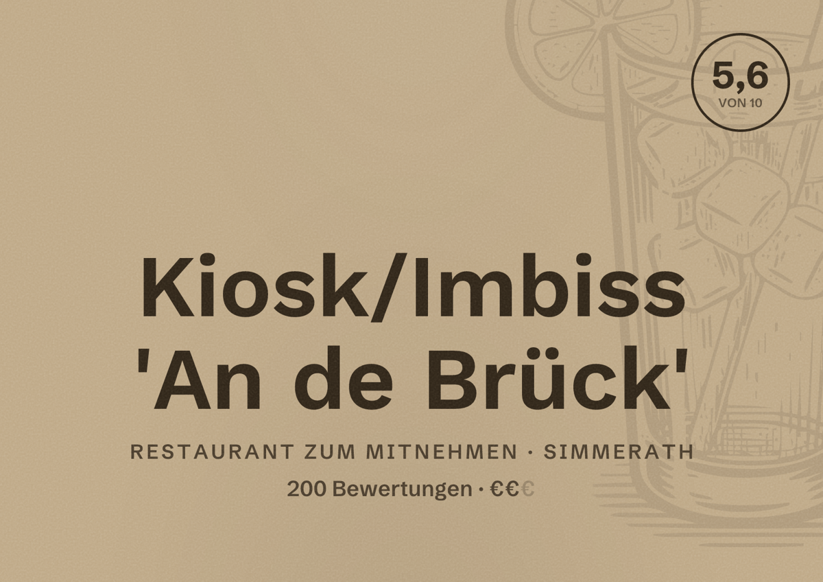 Illustriertes Poster von Kiosk/Imbiss 'An de Brück', Restaurant zum Mitnehmen in Simmerath: Bewertung 5,6 von 10 aus 200 Bewertungen, Preisniveau €€