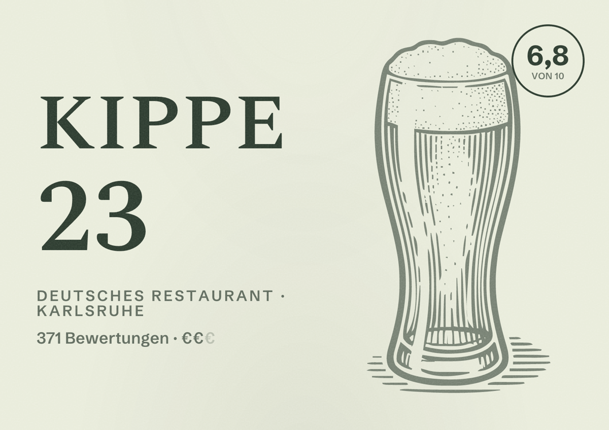 Illustriertes Poster von Kippe 23, Deutsches Restaurant in Karlsruhe: Bewertung 6,8 von 10 aus 371 Bewertungen, Preisniveau €€