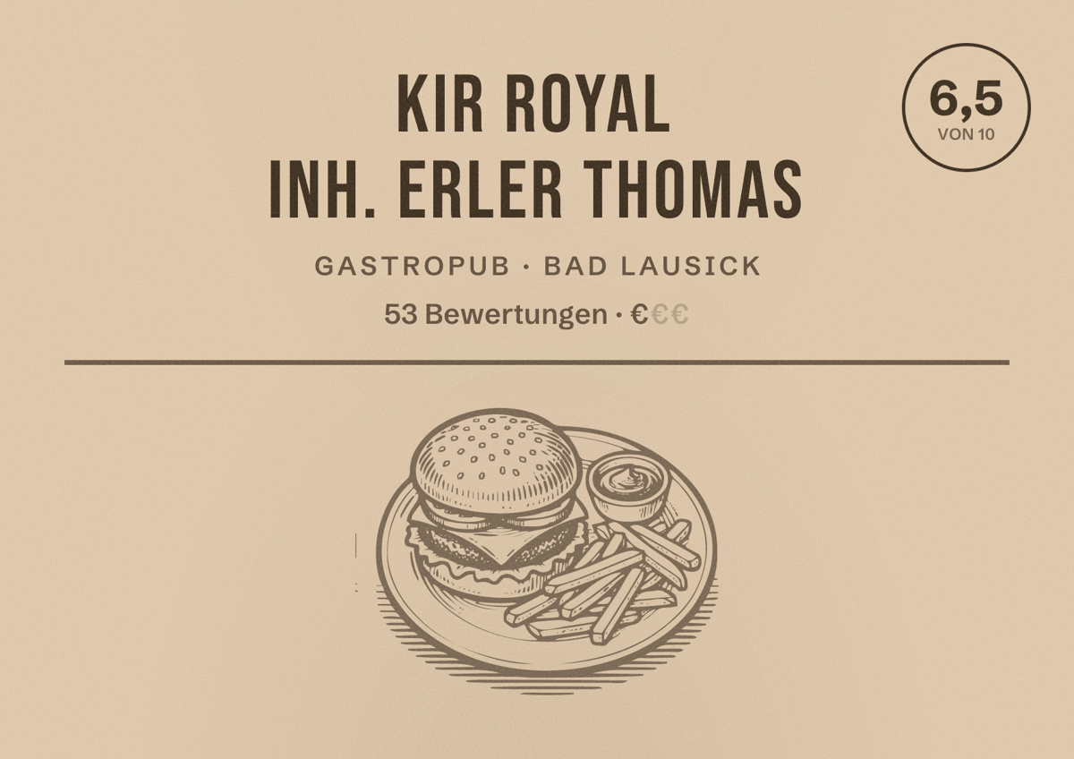 Illustriertes Poster von Kir Royal Inh. Erler Thomas, Gastropub in Bad Lausick: Bewertung 6,5 von 10 aus 53 Bewertungen, Preisniveau €