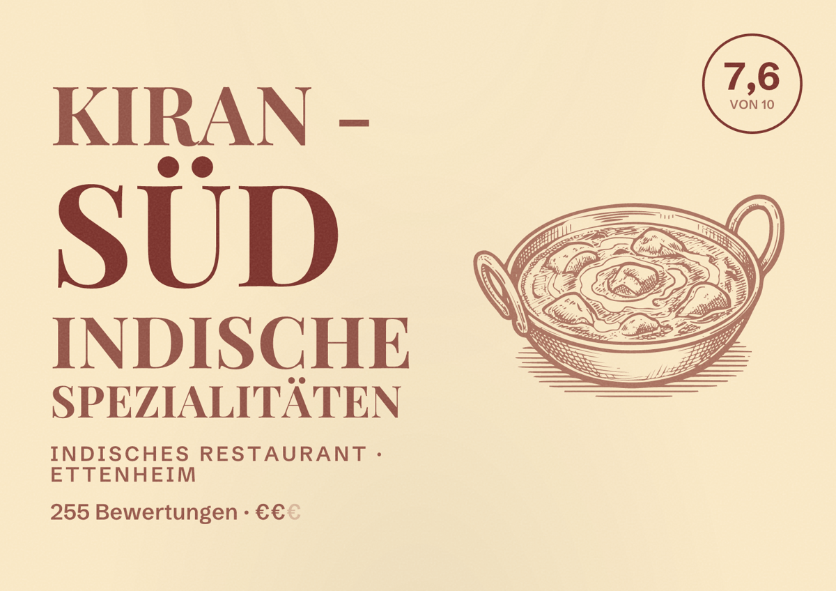 Illustriertes Poster von Kiran - Süd Indische Spezialitäten, Indisches Restaurant in Ettenheim: Bewertung 7,6 von 10 aus 255 Bewertungen, Preisniveau €€