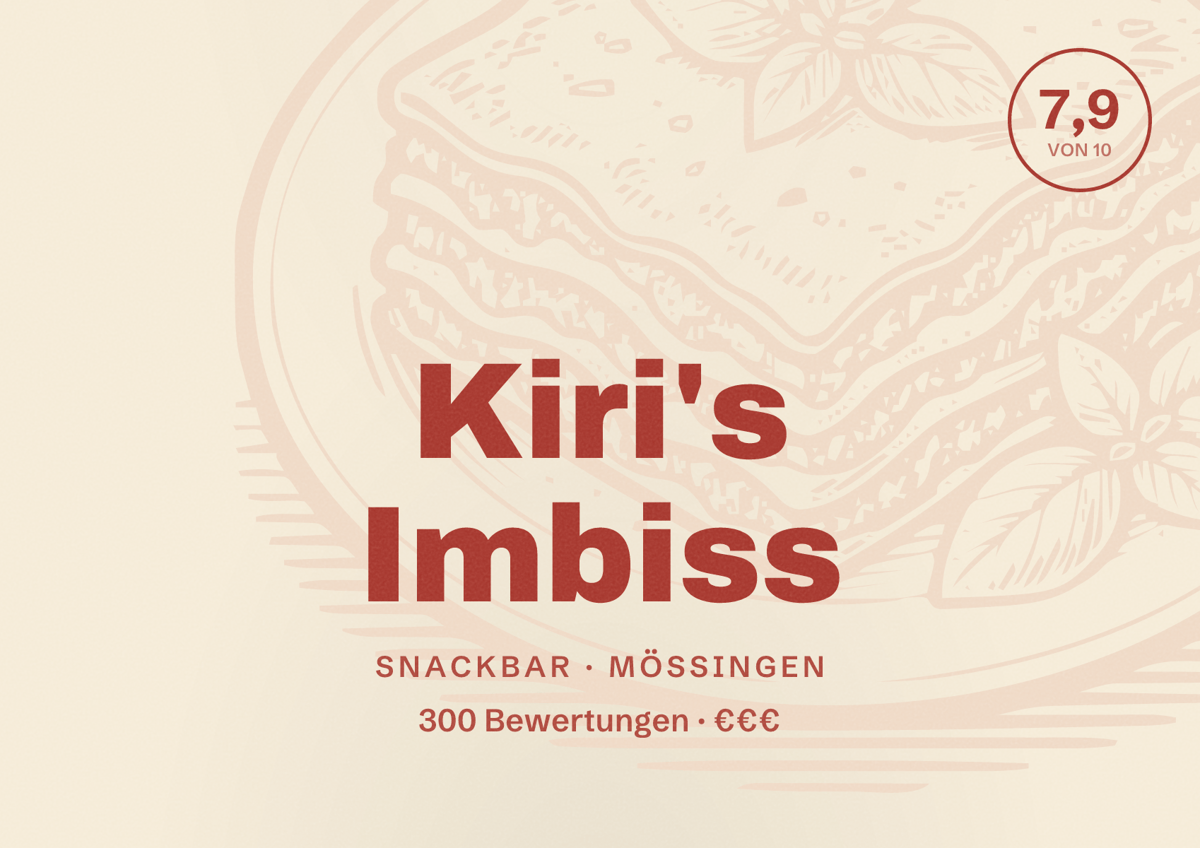 Illustriertes Poster von Kiri's Imbiss, Snackbar in Mössingen: Bewertung 7,9 von 10 aus 300 Bewertungen, Preisniveau €€€
