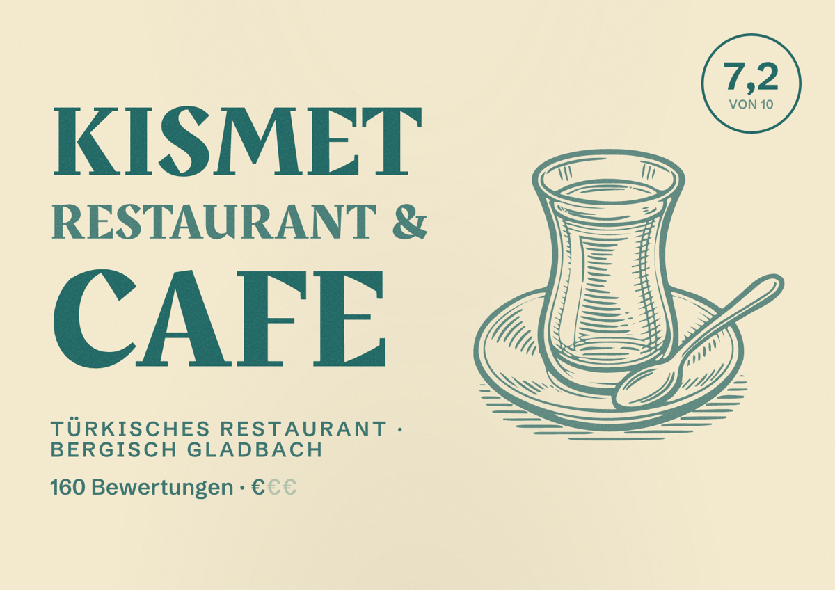 Illustriertes Poster von Kısmet Restaurant & Cafe, Türkisches Restaurant in Bergisch Gladbach: Bewertung 7,2 von 10 aus 160 Bewertungen, Preisniveau €