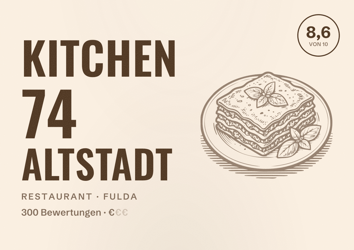 Illustriertes Poster von Kitchen 74 Altstadt, Restaurant in Fulda: Bewertung 8,6 von 10 aus 300 Bewertungen, Preisniveau €