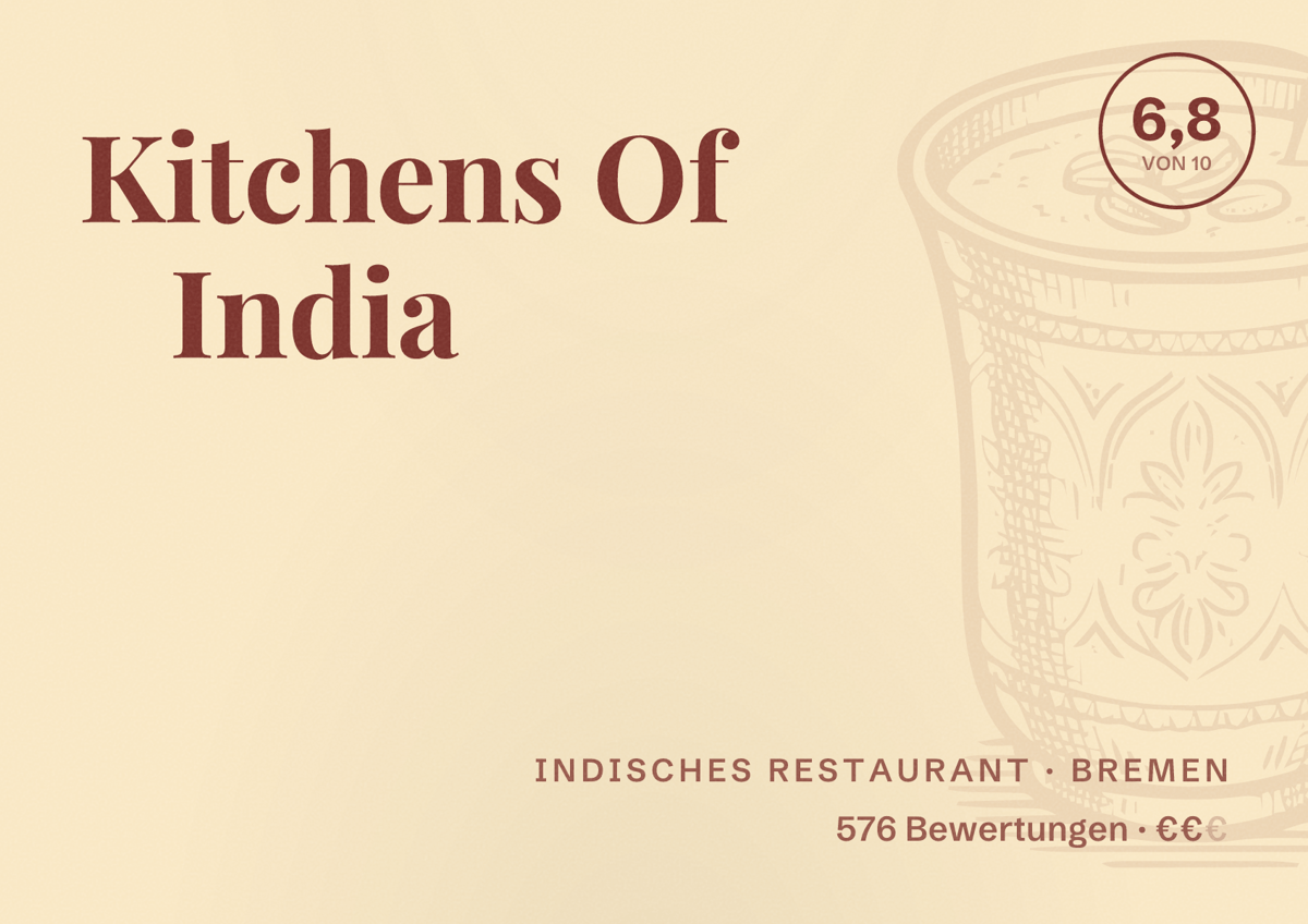 Illustriertes Poster von Kitchens Of India, Indisches Restaurant in Bremen: Bewertung 6,8 von 10 aus 576 Bewertungen, Preisniveau €€