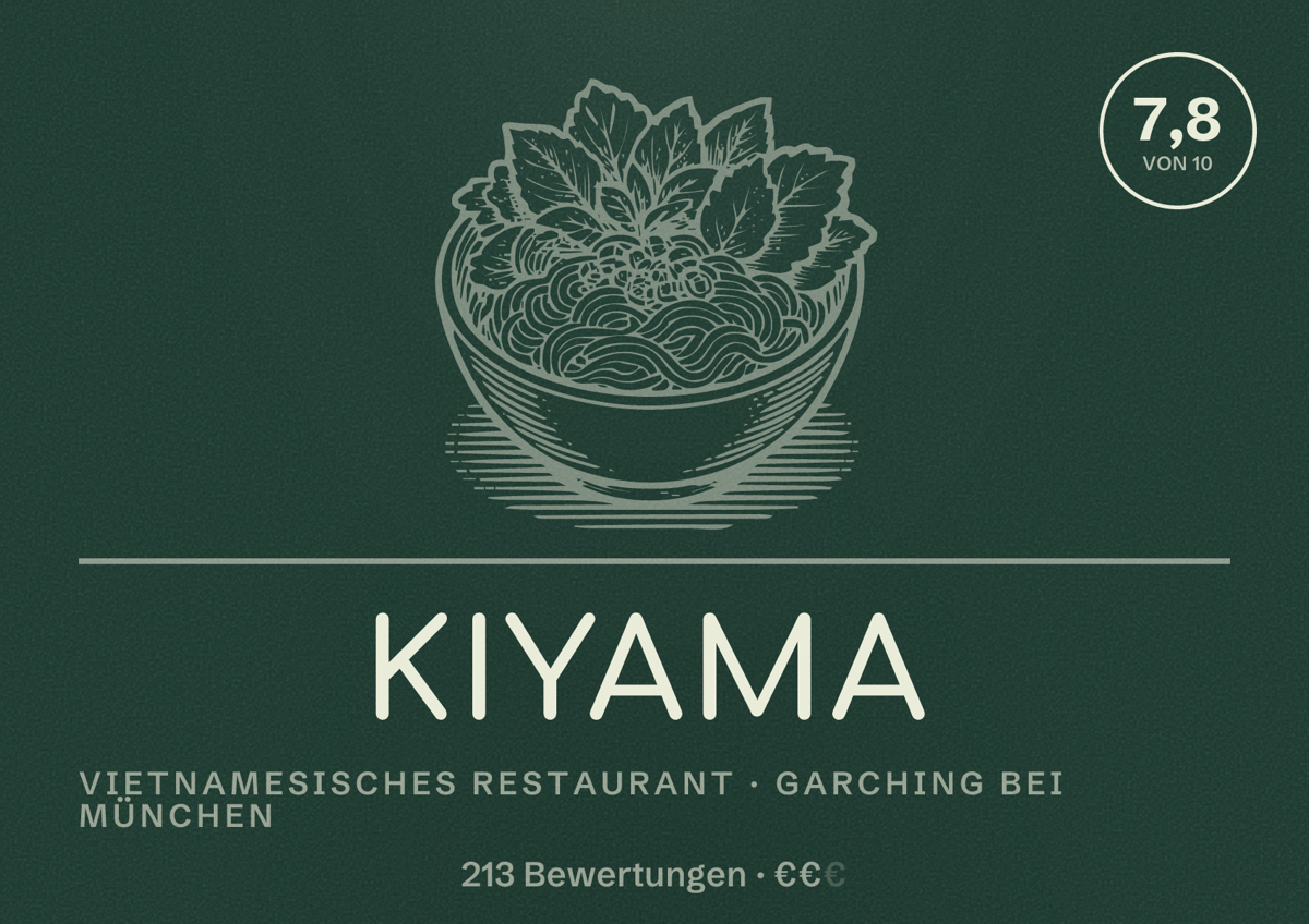 Illustriertes Poster von Kiyama, Vietnamesisches Restaurant in Garching bei München: Bewertung 7,8 von 10 aus 213 Bewertungen, Preisniveau €€