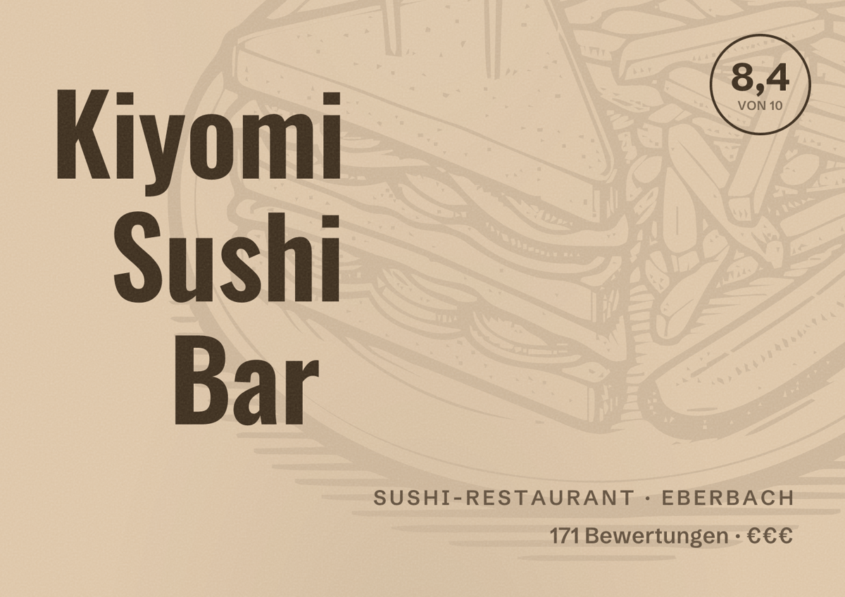 Illustriertes Poster von Kiyomi Sushi Bar, Sushi-Restaurant in Eberbach: Bewertung 8,4 von 10 aus 171 Bewertungen, Preisniveau €€€