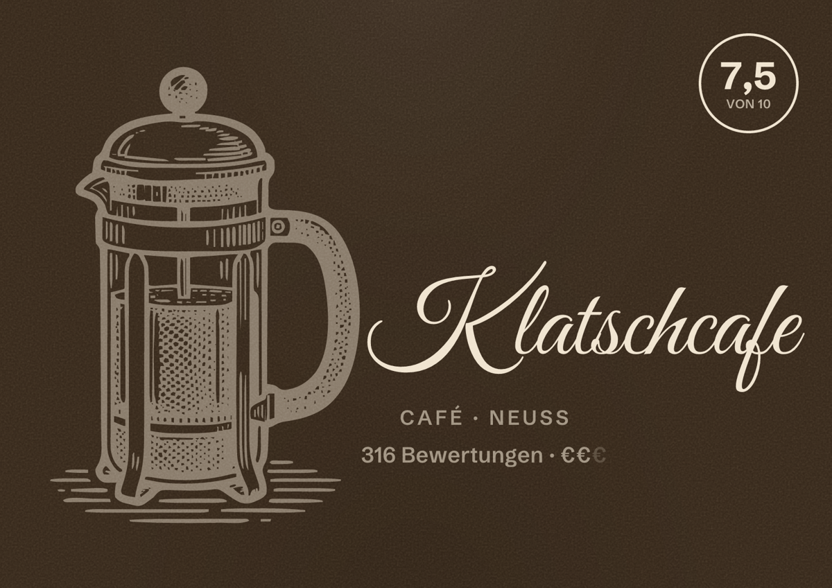 Illustriertes Poster von Klatschcafe, Café in Neuss: Bewertung 7,5 von 10 aus 316 Bewertungen, Preisniveau €€