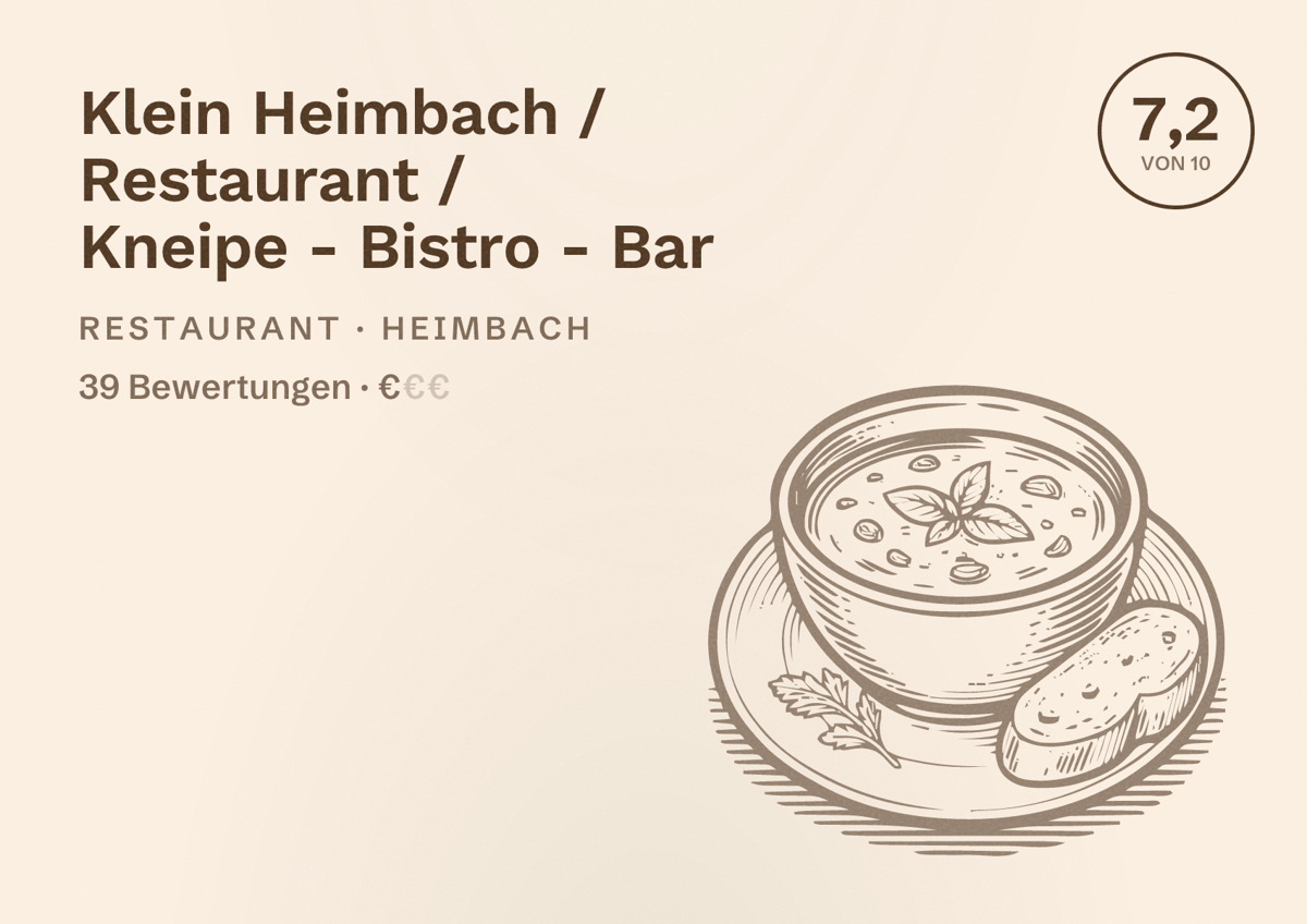 Illustriertes Poster von Klein Heimbach / Restaurant / Kneipe - Bistro - Bar, Restaurant in Heimbach: Bewertung 7,2 von 10 aus 39 Bewertungen, Preisniveau €
