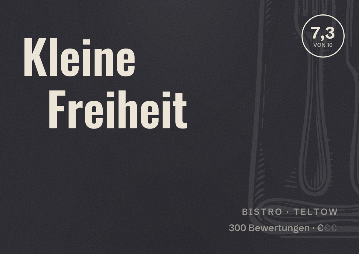 Illustriertes Poster von Kleine Freiheit, Bistro in Teltow: Bewertung 7,3 von 10 aus 300 Bewertungen, Preisniveau €