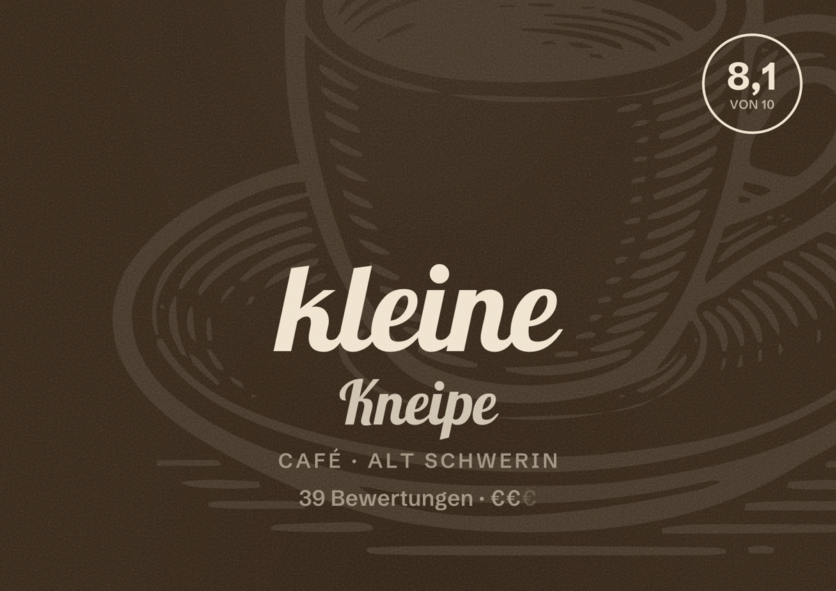 Illustriertes Poster von kleine Kneipe, Café in Alt Schwerin: Bewertung 8,1 von 10 aus 39 Bewertungen, Preisniveau €€