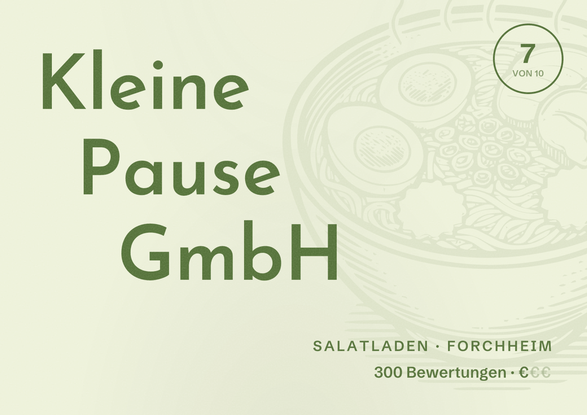 Illustriertes Poster von Kleine Pause GmbH, Salatladen in Forchheim: Bewertung 7 von 10 aus 300 Bewertungen, Preisniveau €