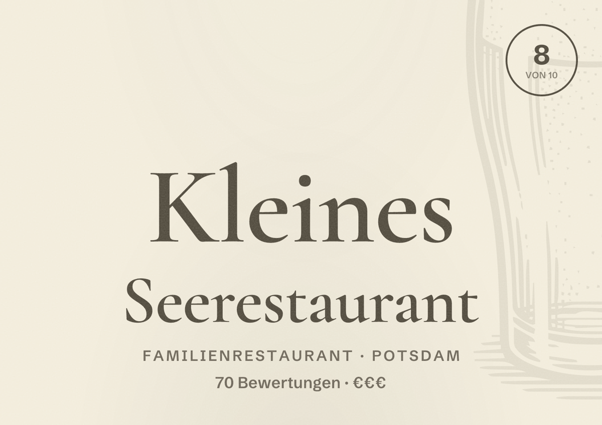 Illustriertes Poster von Kleines Seerestaurant, Familienrestaurant in Potsdam: Bewertung 8 von 10 aus 70 Bewertungen, Preisniveau €€€