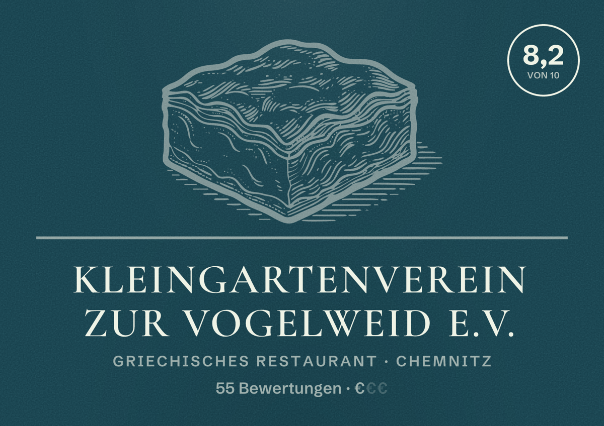 Illustriertes Poster von Kleingartenverein Zur Vogelweid e.V., Griechisches Restaurant in Chemnitz: Bewertung 8,2 von 10 aus 55 Bewertungen, Preisniveau €