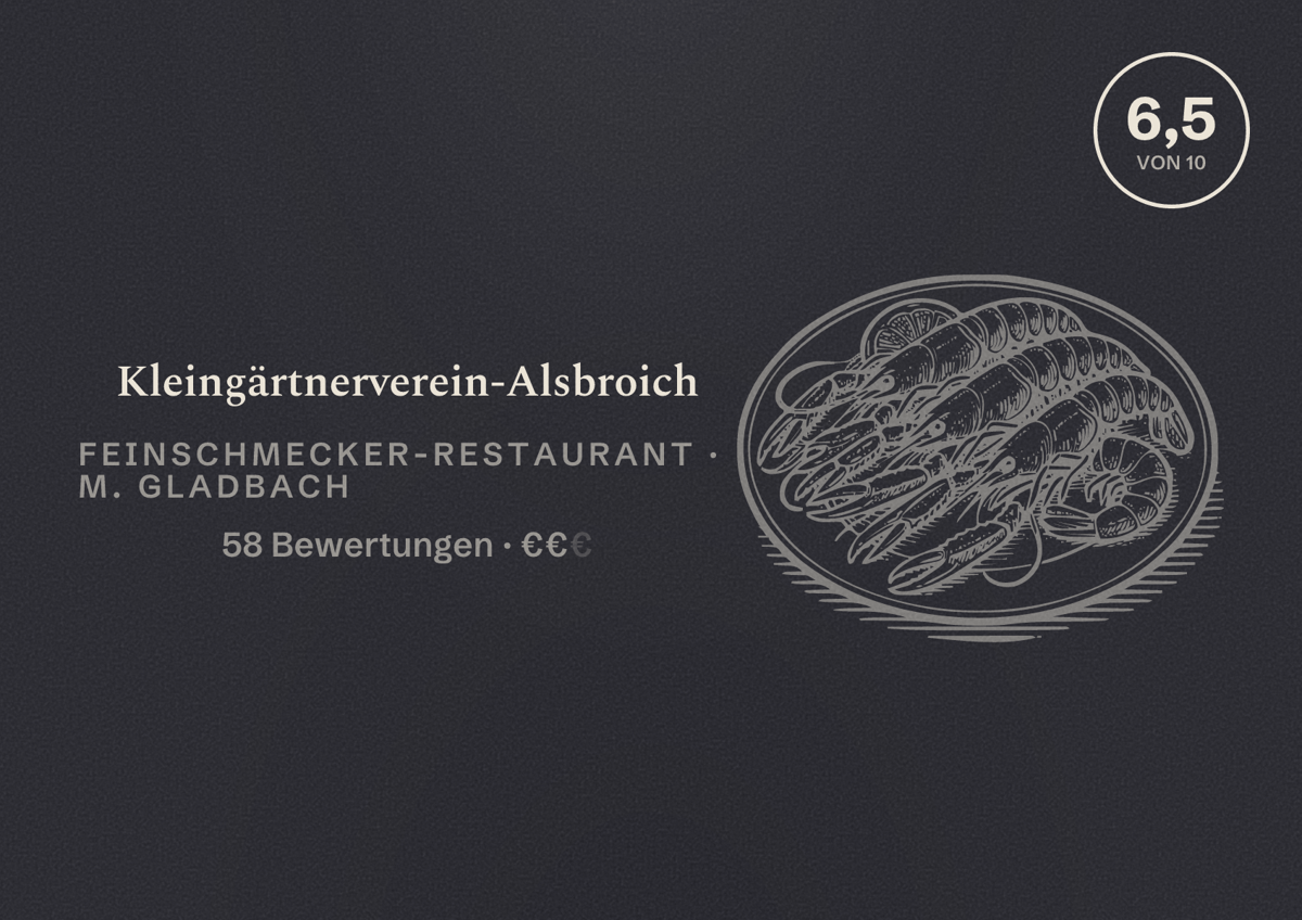 Illustriertes Poster von Kleingärtnerverein-Alsbroich, Feinschmecker-Restaurant in M. Gladbach: Bewertung 6,5 von 10 aus 58 Bewertungen, Preisniveau €€