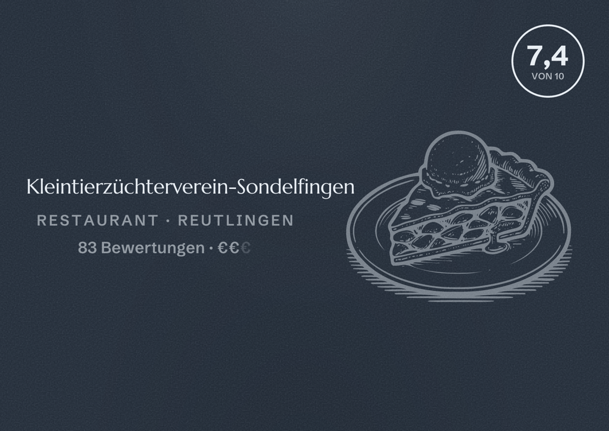 Illustriertes Poster von Kleintierzüchterverein-Sondelfingen, Restaurant in Reutlingen: Bewertung 7,4 von 10 aus 83 Bewertungen, Preisniveau €€