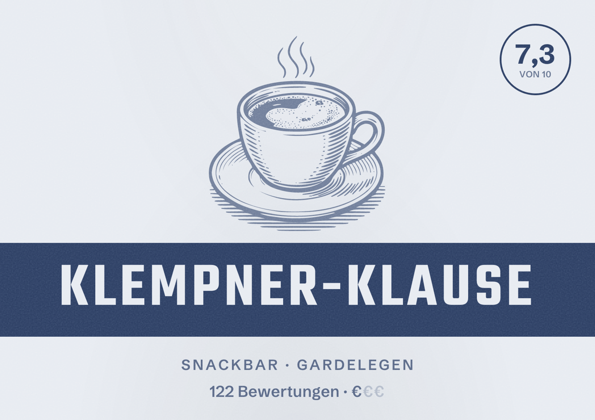 Illustriertes Poster von Klempner-Klause, Snackbar in Gardelegen: Bewertung 7,3 von 10 aus 122 Bewertungen, Preisniveau €