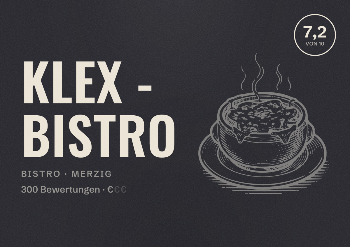 Illustriertes Poster von KleX - Bistro, Bistro in Merzig: Bewertung 7,2 von 10 aus 300 Bewertungen, Preisniveau €