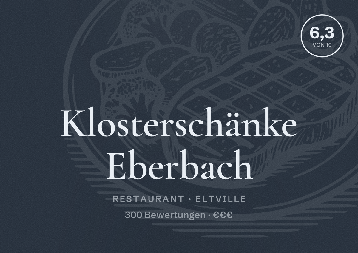 Illustriertes Poster von Klosterschänke Eberbach, Restaurant in Eltville: Bewertung 6,3 von 10 aus 300 Bewertungen, Preisniveau €€€