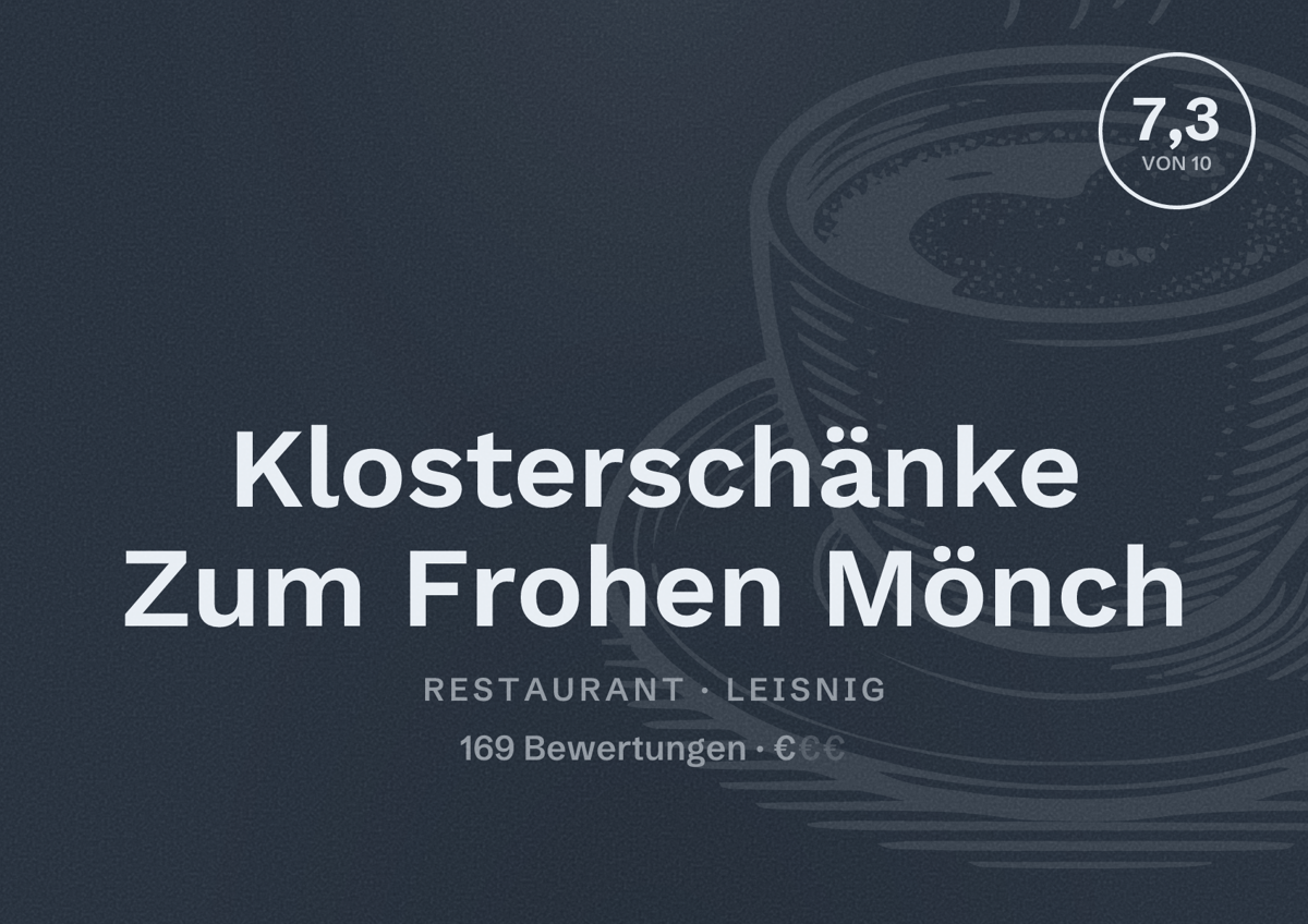 Illustriertes Poster von Klosterschänke Zum Frohen Mönch, Restaurant in Leisnig: Bewertung 7,3 von 10 aus 169 Bewertungen, Preisniveau €