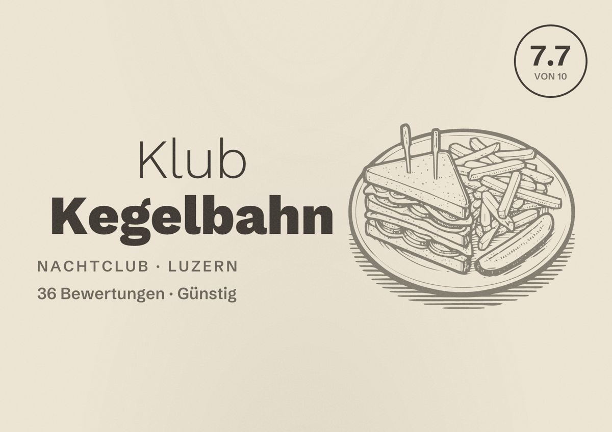 Illustriertes Poster von Klub Kegelbahn, Nachtclub in Luzern: Bewertung 7.7 von 10 aus 36 Bewertungen, Preisniveau Günstig