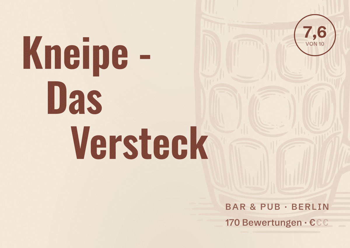Illustriertes Poster von Kneipe - Das Versteck, Bar & Pub in Berlin: Bewertung 7,6 von 10 aus 170 Bewertungen, Preisniveau €