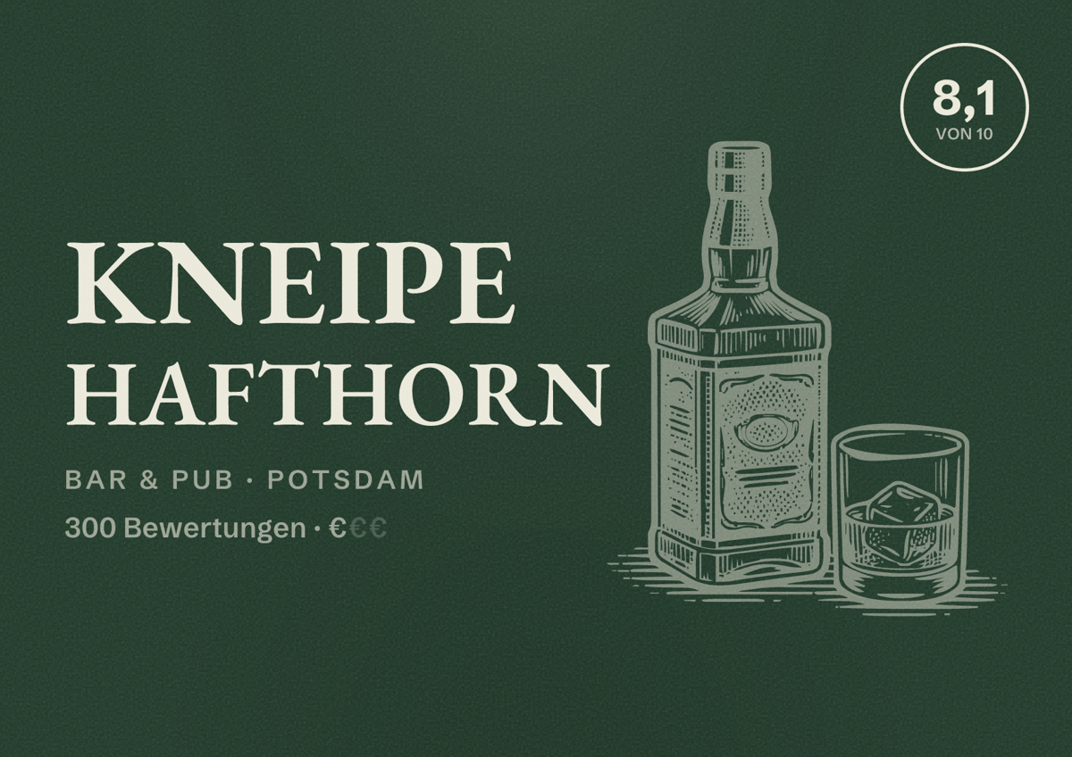 Illustriertes Poster von Kneipe Hafthorn, Bar & Pub in Potsdam: Bewertung 8,1 von 10 aus 300 Bewertungen, Preisniveau €