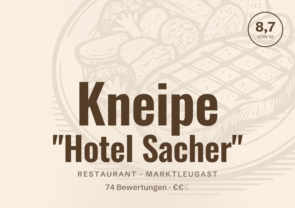 Illustriertes Poster von Kneipe "Hotel Sacher", Restaurant in Marktleugast: Bewertung 8,7 von 10 aus 74 Bewertungen, Preisniveau €€