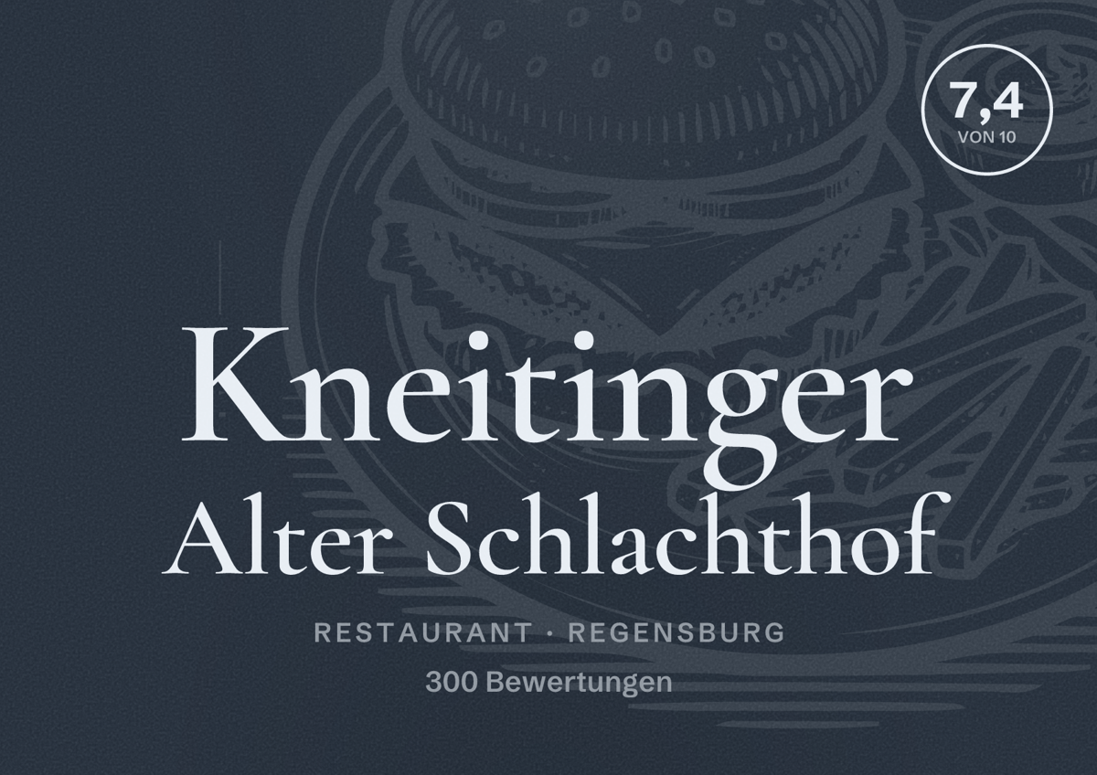 Illustriertes Poster von Kneitinger Alter Schlachthof, Restaurant in Regensburg: Bewertung 7,4 von 10 aus 300 Bewertungen