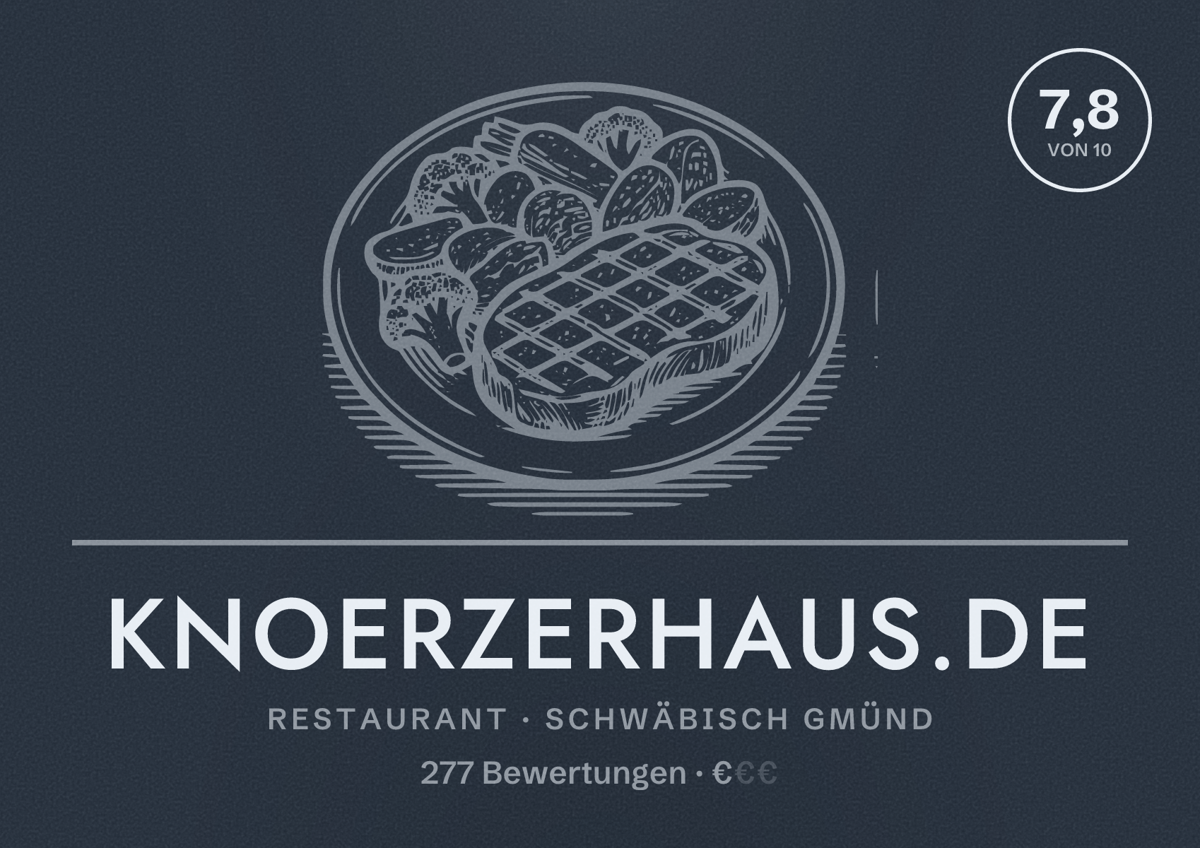 Illustriertes Poster von knoerzerhaus.de, Restaurant in Schwäbisch Gmünd: Bewertung 7,8 von 10 aus 277 Bewertungen, Preisniveau €