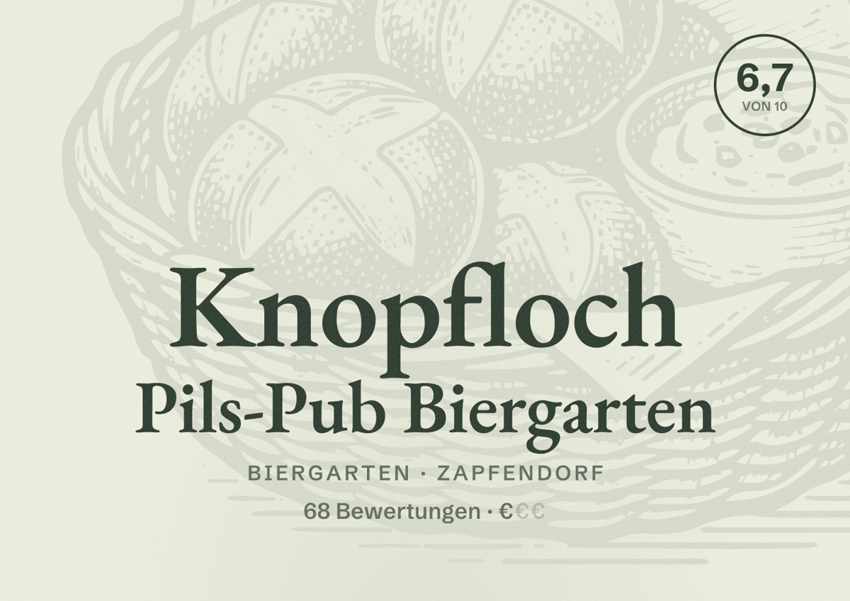 Illustriertes Poster von Knopfloch Pils-Pub Biergarten, Biergarten in Zapfendorf: Bewertung 6,7 von 10 aus 68 Bewertungen, Preisniveau €