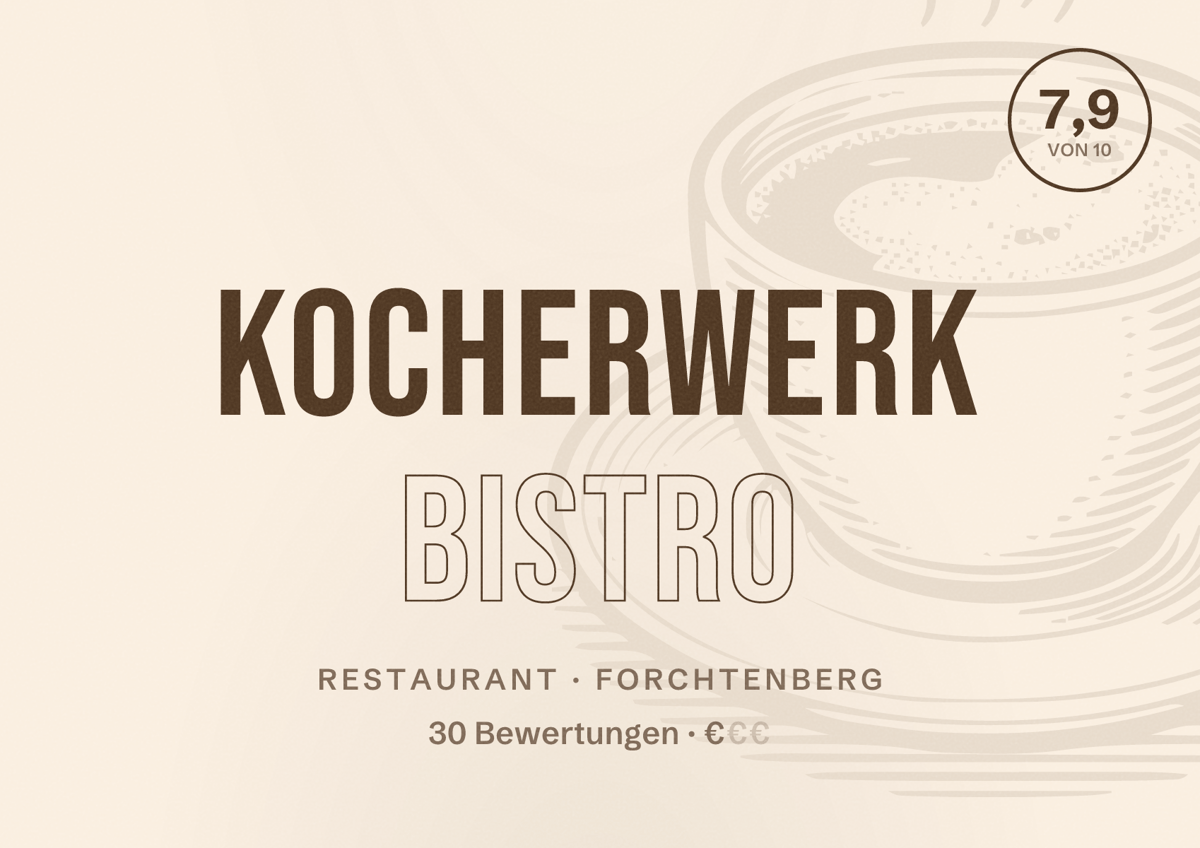 Illustriertes Poster von Kocherwerk Bistro, Restaurant in Forchtenberg: Bewertung 7,9 von 10 aus 30 Bewertungen, Preisniveau €