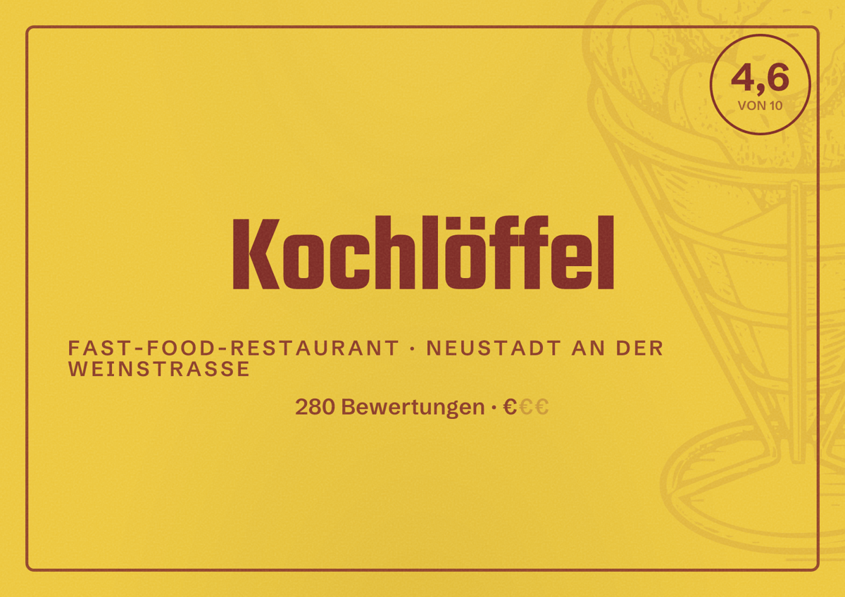 Illustriertes Poster von Kochlöffel, Fast-Food-Restaurant in Neustadt an der Weinstraße: Bewertung 4,6 von 10 aus 280 Bewertungen, Preisniveau €