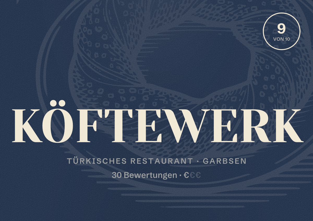 Illustriertes Poster von KÖFTEWERK, Türkisches Restaurant in Garbsen: Bewertung 9 von 10 aus 30 Bewertungen, Preisniveau €