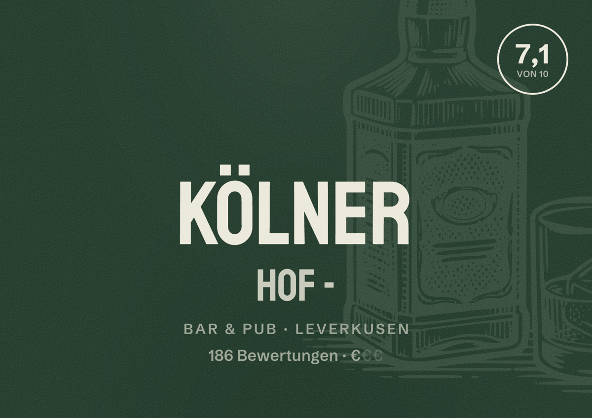 Illustriertes Poster von Kölner Hof -, Bar & Pub in Leverkusen: Bewertung 7,1 von 10 aus 186 Bewertungen, Preisniveau €