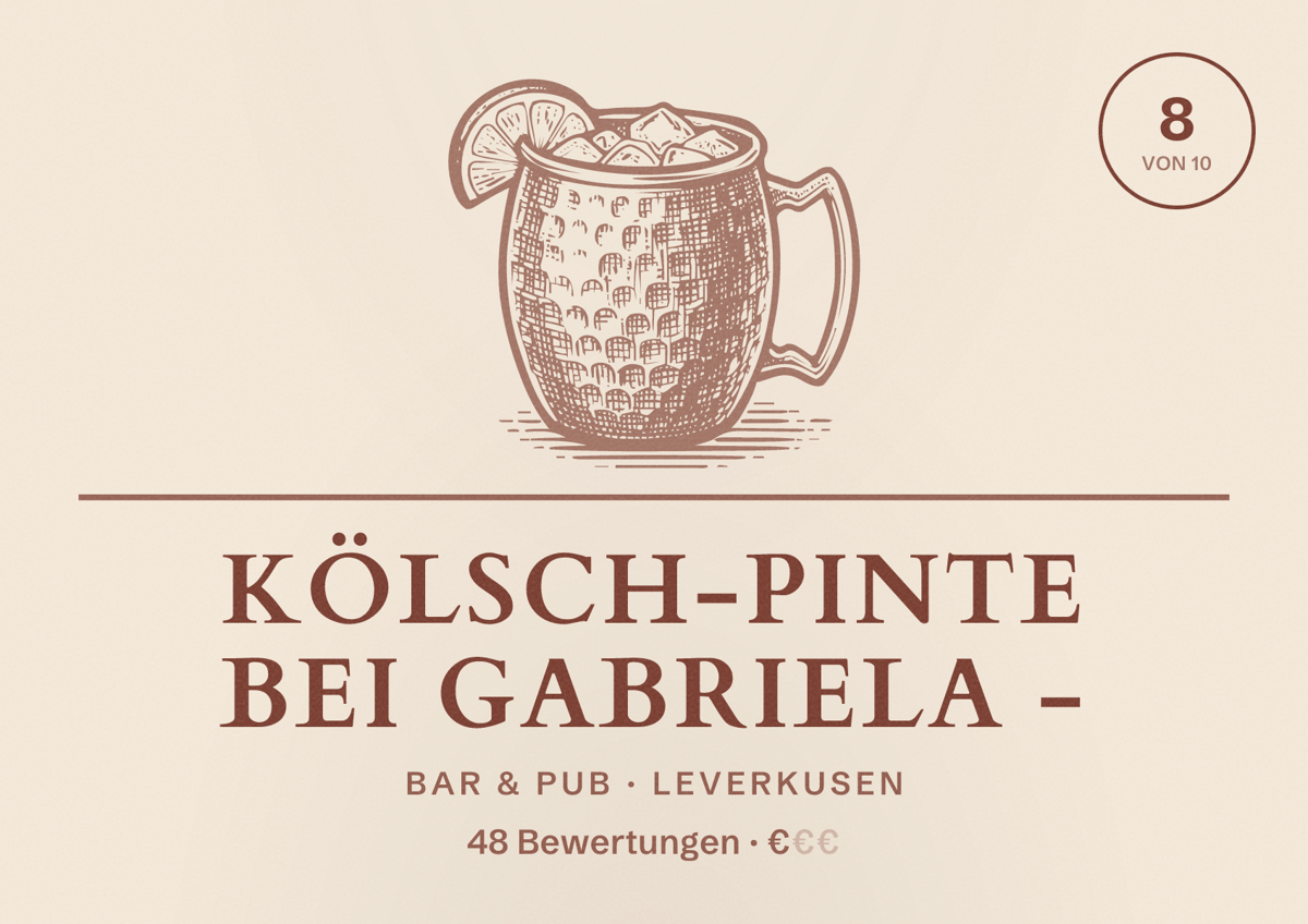 Illustriertes Poster von Kölsch-Pinte bei Gabriela -, Bar & Pub in Leverkusen: Bewertung 8 von 10 aus 48 Bewertungen, Preisniveau €